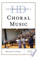 Historical Dictionary of Choral Music