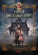 A Series of Unfortunate Events  1  the Bad Beginning  Netflix Tie In Edition 