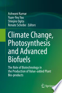 Climate Change  Photosynthesis and Advanced Biofuels