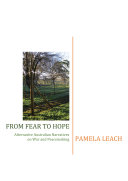 From Fear to Hope  Alternative Australian Narratives on War and Peacemaking