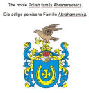 The noble Polish family Abrahamowicz. Die adlige polnische Familie Abrahamowicz.