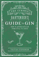 The Curious Bartender s Guide to Gin