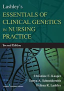 Lashley s Essentials of Clinical Genetics in Nursing Practice  Second Edition