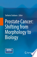 Prostate Cancer  Shifting from Morphology to Biology Book