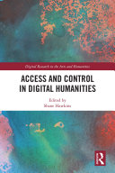 Access and Control in Digital Humanities