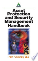 Asset Protection and Security Management Handbook Book