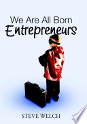 We Are All Born Entrepreneurs Book