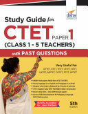 Study Guide for CTET Paper 1 (Class 1 - 5 teachers) with Past Questions 5th Edition