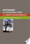 Dictionary for Managing Trees in Urban Environments Book