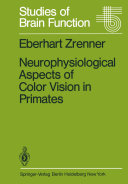 Neurophysiological Aspects of Color Vision in Primates