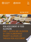 Risk Assessment of Food Allergens  Part 1  Review and validation of Codex Alimentarius priority allergen list through risk assessment Book