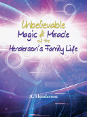 Unbelievable Magic & Miracle of the Henderson's Family Life