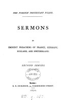 The foreign Protestant pulpit  sermons by eminent preachers of France  Germany  Holland and Switzerland