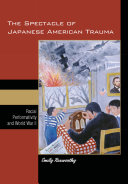 The Spectacle of Japanese American Trauma