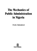 The Mechanics of Public Administration in Nigeria Book
