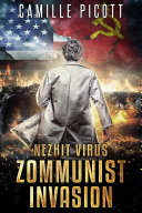 Nezhit Virus: A Zommunist Invasion Origin Story