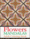 Flowers Mandalas Adult Coloring Book