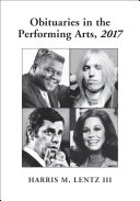 Obituaries in the Performing Arts, 2017 Pdf