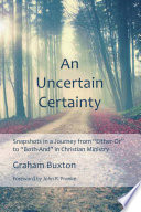 An Uncertain Certainty PDF Book By Graham Buxton