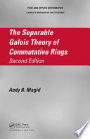 The Separable Galois Theory of Commutative Rings  Second Edition