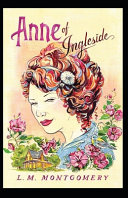 Anne of Ingleside by Lucy Maud Montgomery( Illustrated Edition)