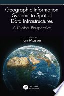 Geographic Information Systems to Spatial Data Infrastructures Book