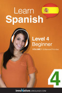 Learn Spanish - Level 4: Beginner (Enhanced Version)