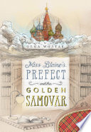 Miss Blaine s Prefect and the Golden Samovar Book PDF