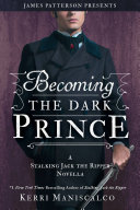 Becoming the Dark Prince  A Stalking Jack the Ripper Novella Book