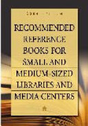 Recommended Reference Books for Small and Medium-Sized Libraries and Media Centers 2004