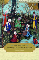 The World of Persian Literary Humanism