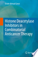 Histone Deacetylase Inhibitors in Combinatorial Anticancer Therapy