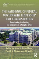 The Handbook of Federal Government Leadership and Administration