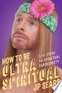 How to Be Ultra Spiritual Book