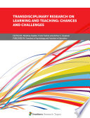 Transdisciplinary Research on Learning and Teaching  Chances and Challenges
