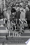 The INS on the Line