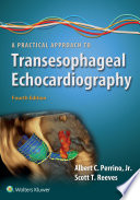 A practical approach to transesophageal echocardiography /
