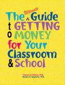 The Ultimate Guide to Getting Money for Your Classroom & School