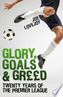 Glory  Goals and Greed