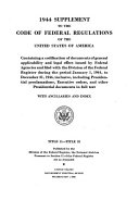The Code of Federal Regulations of the United States of America Having General Applicability and Legal Effect in Force June 1, 1938