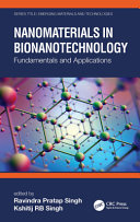 Nanomaterials in bionanotechnology : fundamentals and applications /