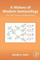 A History of Modern Immunology  The Path Toward Understanding