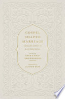 Gospel Shaped Marriage