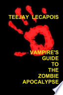 Vampire s Guide To The Zombie Apocalypse