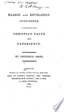 Reason and Revelation Considered as Connected with Christian Faith and Experience