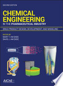 Chemical Engineering in the Pharmaceutical Industry Book