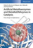 Artificial Metalloenzymes and MetalloDNAzymes in Catalysis