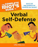 The Complete Idiot's Guide to Verbal Self Defense