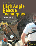 High Angle Rope Rescue Techniques Levels I and II