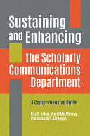 Sustaining and Enhancing the Scholarly Communications Department: A Comprehensive Guide